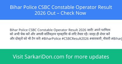 Bihar Police CSBC Constable Operator Result 2026 Out Check Now - Exam Result Announcement | SarkariDon