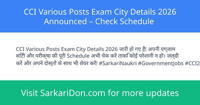 CCI Various Posts Exam City Details 2026 Announced Check Schedule - Exam Notification | SarkariDon
