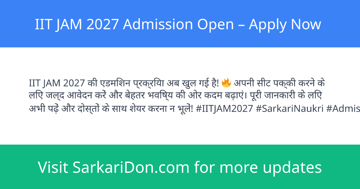 IIT JAM 2027 Admission Open Apply Now - Sarkari Naukri Update | SarkariDon