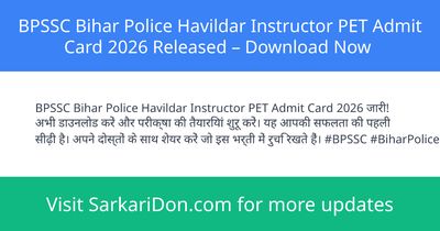 BPSSC Bihar Police Havildar Instructor PET Admit Card 2026 Released Download Now - Admit Card Download | SarkariDon