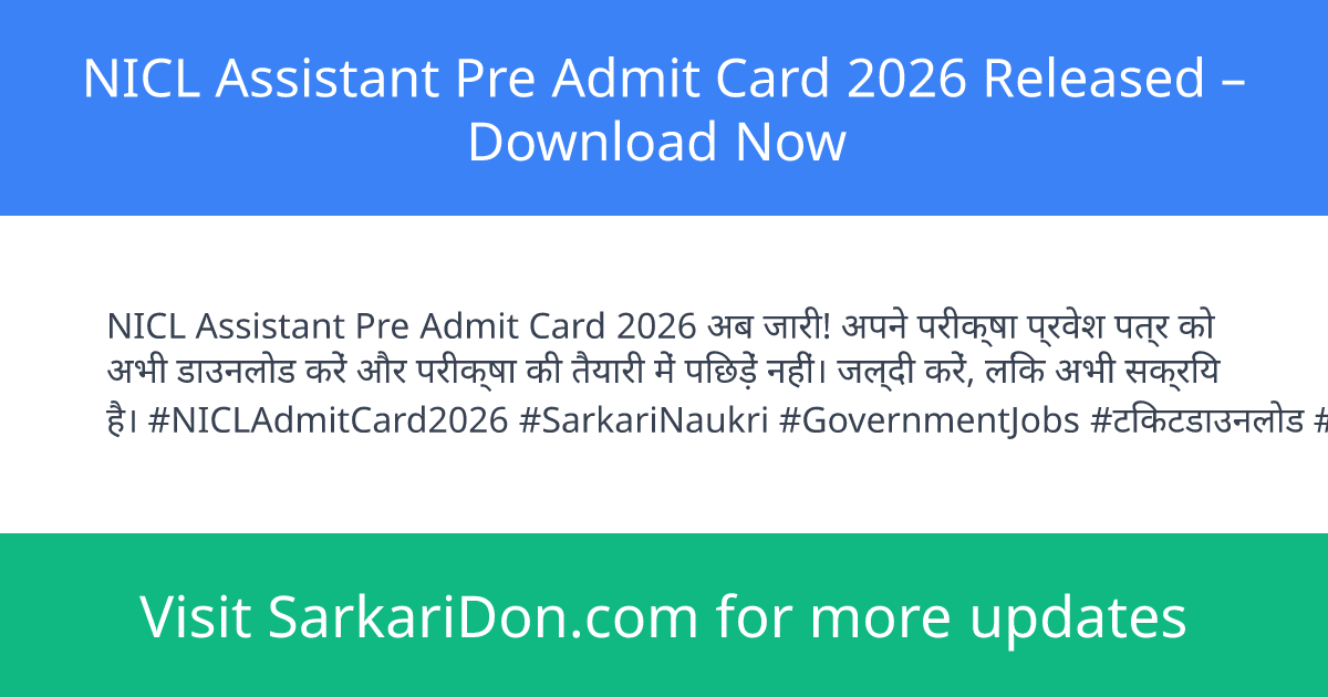 NICL Assistant Pre Admit Card 2026 Released Download Now - Admit Card Download | SarkariDon