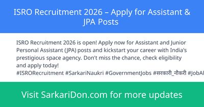ISRO Recruitment 2026 Apply for Assistant JPA Posts - Government Job Notification | SarkariDon