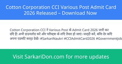 Cotton Corporation CCI Various Post Admit Card 2026 Released Download Now - Admit Card Download | SarkariDon