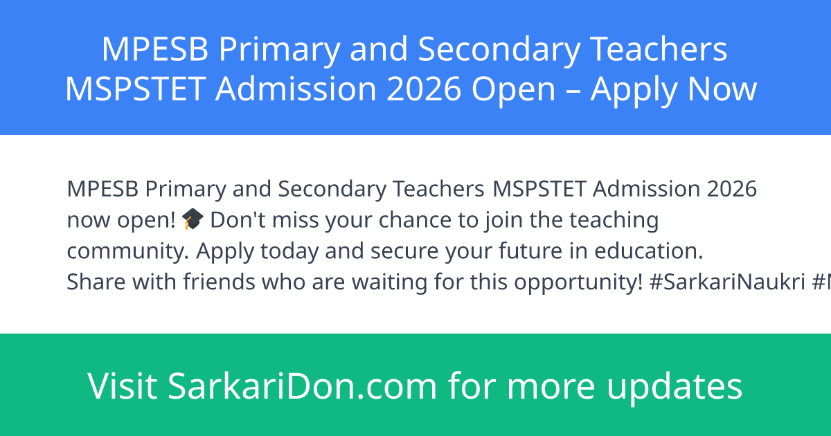 MPESB Primary and Secondary Teachers MSPSTET Admission 2026 Open Apply Now - Sarkari Naukri Update | SarkariDon