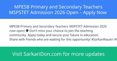 MPESB Primary and Secondary Teachers MSPSTET Admission 2026 Open Apply Now - Sarkari Naukri Update | SarkariDon