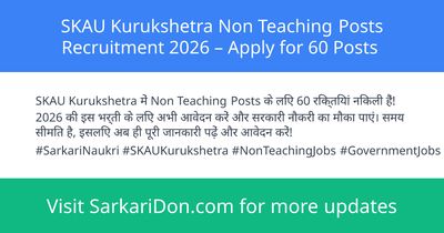 SKAU Kurukshetra Non Teaching Posts Recruitment 2026 Apply for 60 Posts - Government Job Notification | SarkariDon