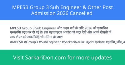 MPESB Group 3 Sub Engineer Other Post Admission 2026 Cancelled - Sarkari Naukri Update | SarkariDon