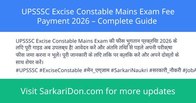 UPSSSC Excise Constable Mains Exam Fee Payment 2026 Complete Guide - Exam Notification | SarkariDon