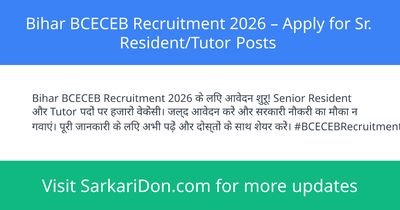 Bihar BCECEB Recruitment 2026 Apply for Sr ResidentTutor Posts - Government Job Notification | SarkariDon