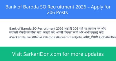 Bank of Baroda SO Recruitment 2026 Apply for 206 Posts - Government Job Notification | SarkariDon