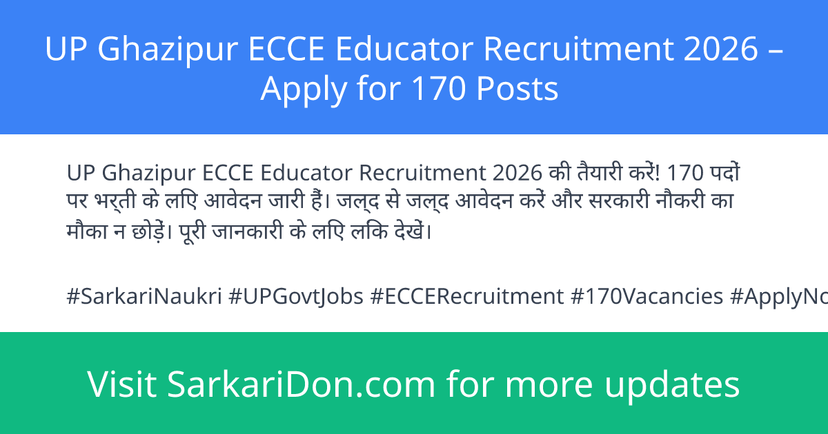 UP Ghazipur ECCE Educator Recruitment 2026 Apply for 170 Posts - Government Job Notification | SarkariDon