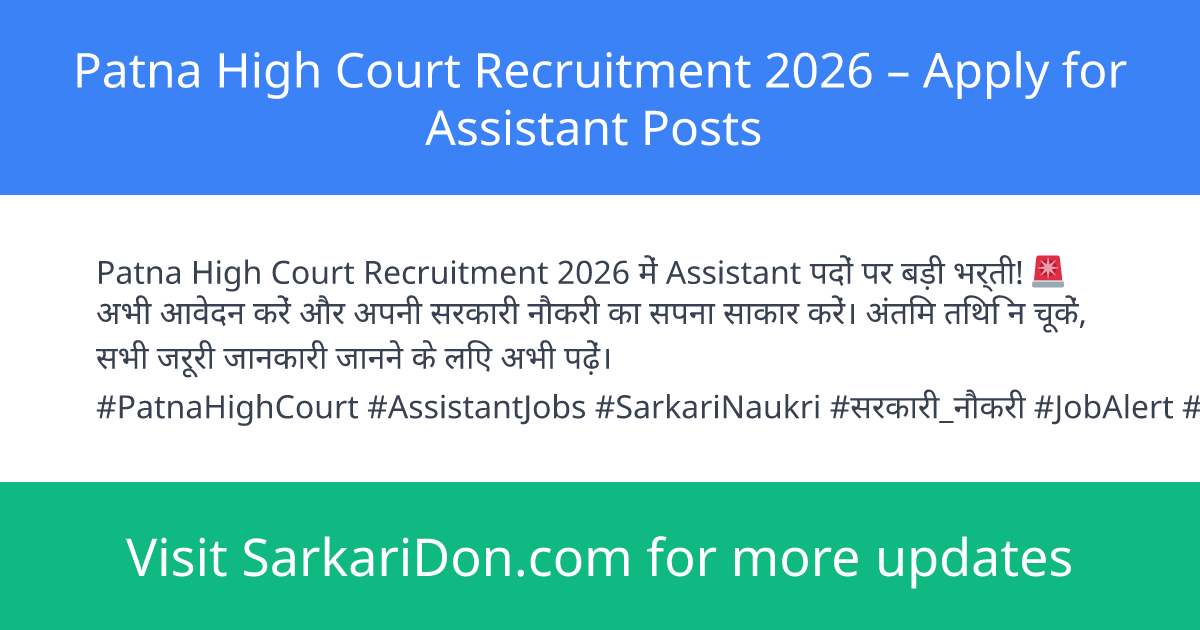 Patna High Court Recruitment 2026 Apply for Assistant Posts - Government Job Notification | SarkariDon