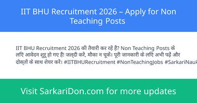 IIT BHU Recruitment 2026 Apply for Non Teaching Posts - Government Job Notification | SarkariDon