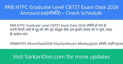 RRB NTPC Graduate Level CBTST Exam Date 2026 Announced Check Schedule - Exam Notification | SarkariDon