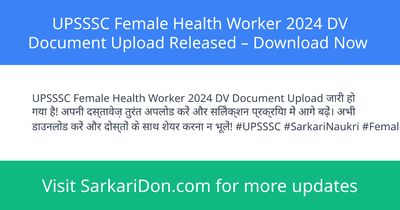 UPSSSC Female Health Worker 2024 DV Document Upload Released Download Now - Admit Card Download | SarkariDon