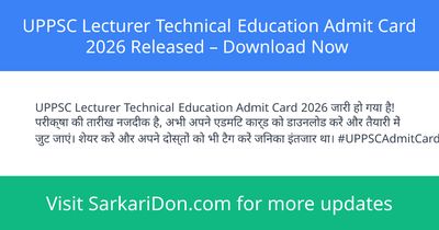 UPPSC Lecturer Technical Education Admit Card 2026 Released Download Now - Admit Card Download | SarkariDon