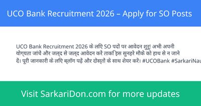 UCO Bank Recruitment 2026 Apply for SO Posts - Government Job Notification | SarkariDon