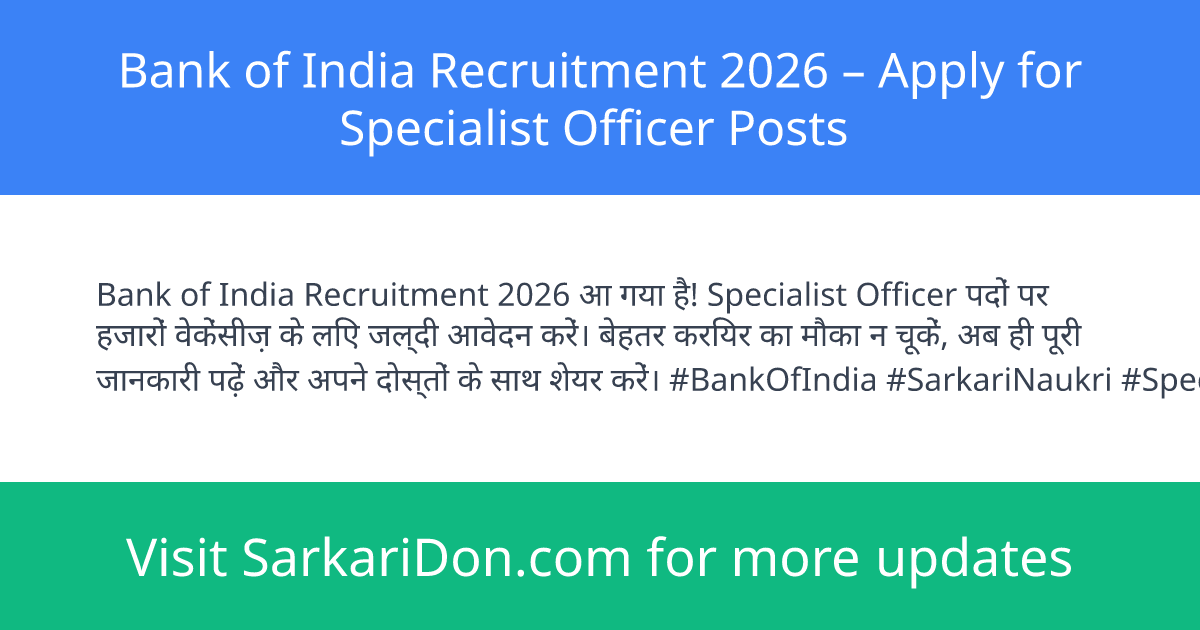 Bank of India Recruitment 2026 Apply for Specialist Officer Posts - Government Job Notification | SarkariDon