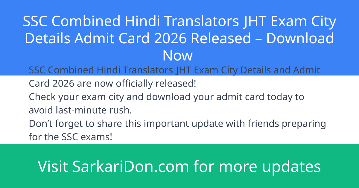 SSC Combined Hindi Translators JHT Exam City Details Admit Card 2026 Released Download Now - Admit Card Download | SarkariDon