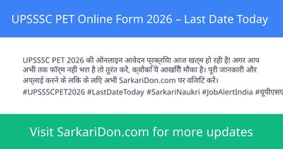 UPSSSC PET Online Form 2026 Last Date Today - Government Job Notification | SarkariDon