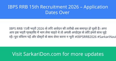 IBPS RRB 15th Recruitment 2026 Application Dates Over - Government Job Notification | SarkariDon