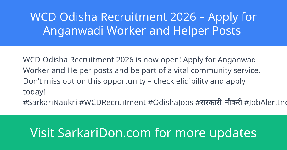 WCD Odisha Recruitment 2026 Apply for Anganwadi Worker and Helper Posts - Government Job Notification | SarkariDon