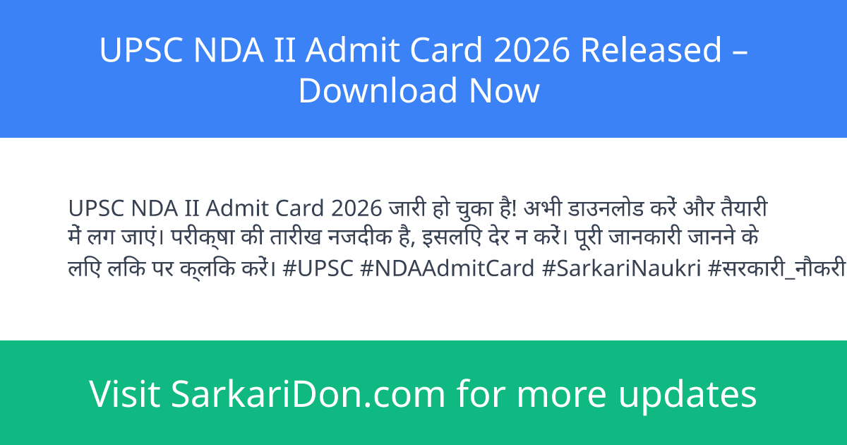UPSC NDA II Admit Card 2026 Released Download Now - Admit Card Download | SarkariDon