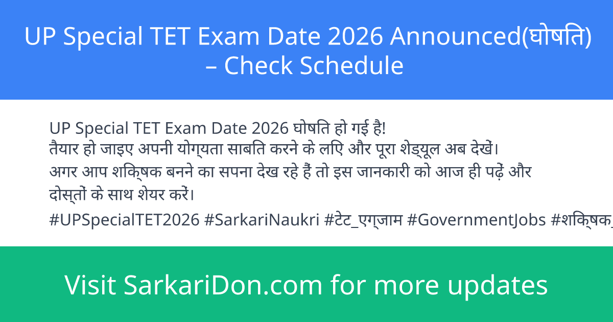 UP Special TET Exam Date 2026 Announced Check Schedule - Exam Notification | SarkariDon