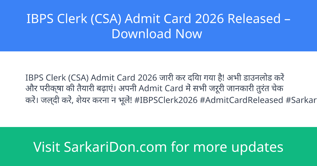 IBPS Clerk CSA Admit Card 2026 Released Download Now - Admit Card Download | SarkariDon
