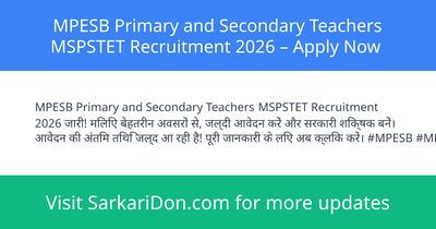 MPESB Primary and Secondary Teachers MSPSTET Recruitment 2026 Apply Now - Government Job Notification | SarkariDon