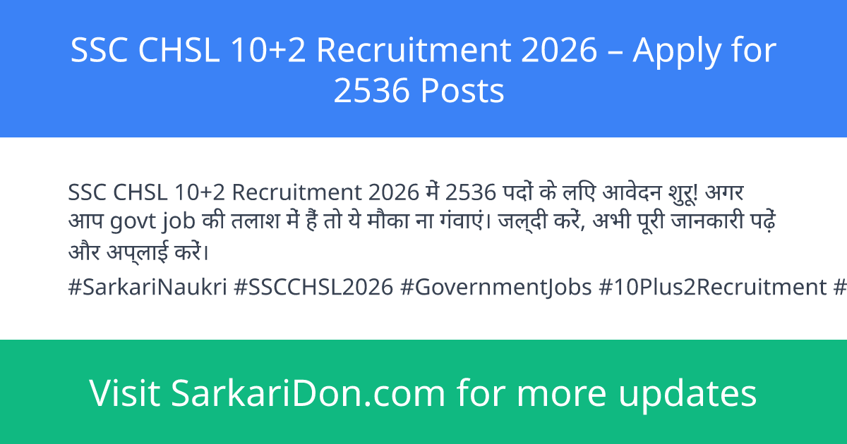 SSC CHSL 102 Recruitment 2026 Apply for 2536 Posts - Government Job Notification | SarkariDon