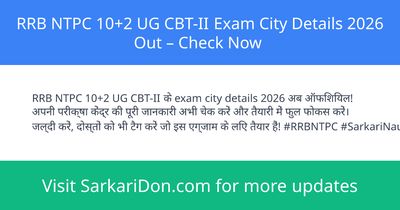 RRB NTPC 102 UG CBT-II Exam City Details 2026 Out Check Now - Exam Notification | SarkariDon