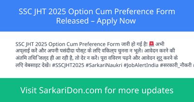 SSC JHT 2025 Option Cum Preference Form Released Apply Now - Government Job Notification | SarkariDon