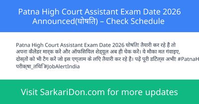 Patna High Court Assistant Exam Date 2026 Announced Check Schedule - Exam Notification | SarkariDon