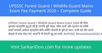 UPSSSC Forest Guard Wildlife Guard Mains Exam Fee Payment 2026 Complete Guide - Exam Notification | SarkariDon