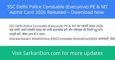 SSC Delhi Police Constable Executive PE MT Admit Card 2026 Released Download Now - Admit Card Download | SarkariDon