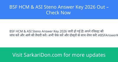 BSF HCM ASI Steno Answer Key 2026 Out Check Now - Exam Result Announcement | SarkariDon