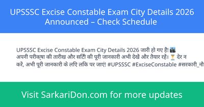 UPSSSC Excise Constable Exam City Details 2026 Announced Check Schedule - Exam Notification | SarkariDon