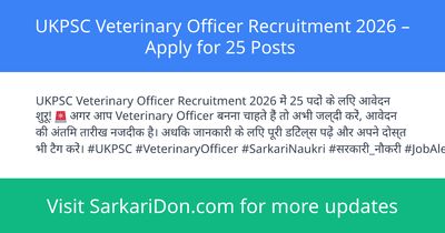 UKPSC Veterinary Officer Recruitment 2026 Apply for 25 Posts - Government Job Notification | SarkariDon