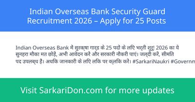 Indian Overseas Bank Security Guard Recruitment 2026 Apply for 25 Posts - Government Job Notification | SarkariDon