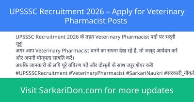 UPSSSC Recruitment 2026 Apply for Veterinary Pharmacist Posts - Government Job Notification | SarkariDon
