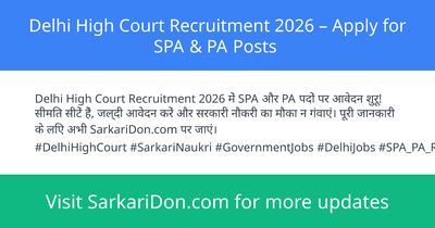 Delhi High Court Recruitment 2026 Apply for SPA PA Posts - Government Job Notification | SarkariDon