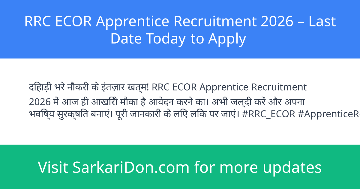 RRC ECOR Apprentice Recruitment 2026 Last Date Today to Apply - Government Job Notification | SarkariDon