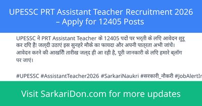 UPESSC PRT Assistant Teacher Recruitment 2026 Apply for 12405 Posts - Government Job Notification | SarkariDon