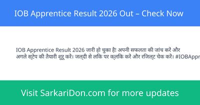 IOB Apprentice Result 2026 Out Check Now - Exam Result Announcement | SarkariDon