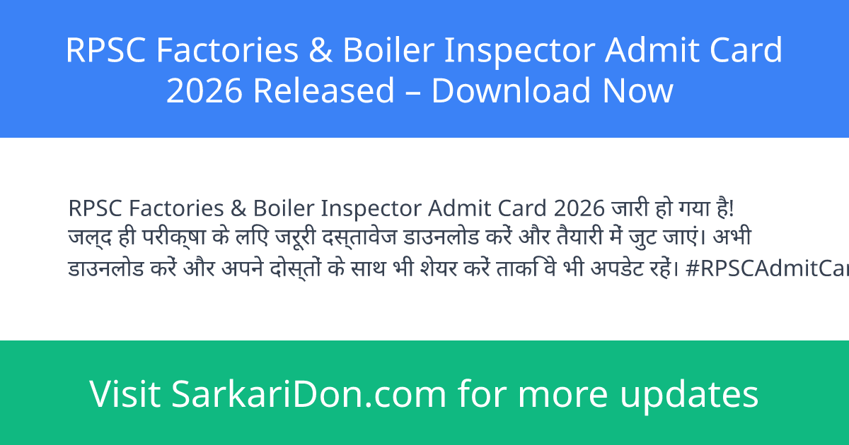 RPSC Factories Boiler Inspector Admit Card 2026 Released Download Now - Admit Card Download | SarkariDon
