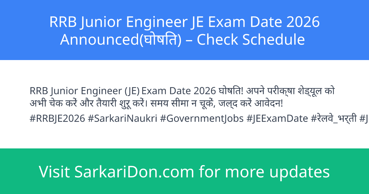 RRB Junior Engineer JE Exam Date 2026 Announced Check Schedule - Exam Notification | SarkariDon