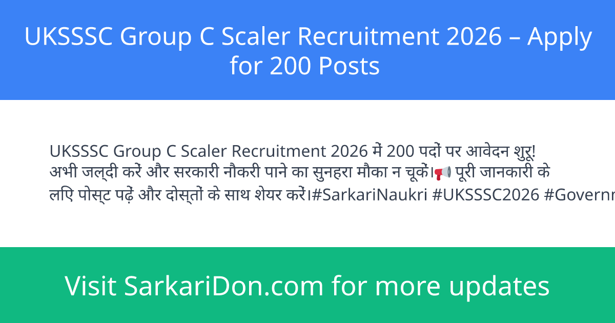 UKSSSC Group C Scaler Recruitment 2026 Apply for 200 Posts - Government Job Notification | SarkariDon