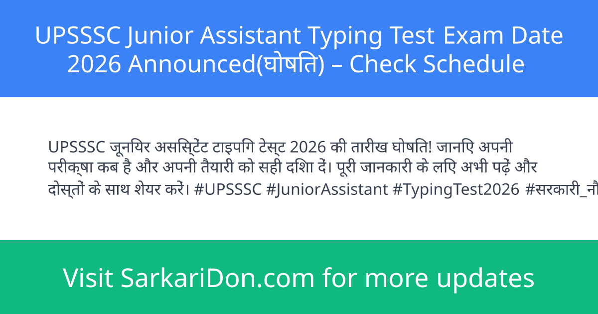 UPSSSC Junior Assistant Typing Test Exam Date 2026 Announced Check Schedule - Exam Notification | SarkariDon