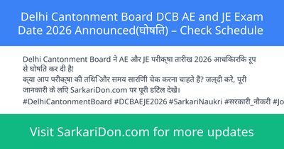 Delhi Cantonment Board DCB AE and JE Exam Date 2026 Announced Check Schedule - Exam Notification | SarkariDon